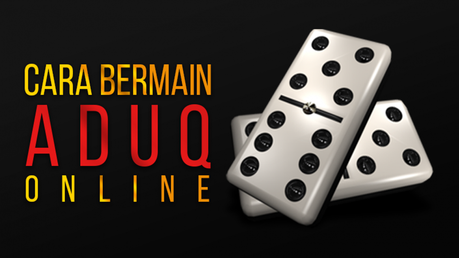 Tips Untuk Menang Dalam Bermain AduQ Online